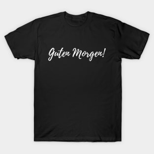 Guten Morgen! Simple Minimalistic Design in Black and White T-Shirt